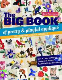 The Big Book of Pretty & Playful Appliqué : 150+ Designs， 4 Quilt Projects