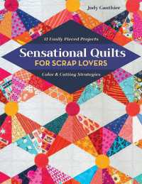 Sensational Quilts for Scrap Lovers : 11 Easily Pieced Projects; Color & Cutting Strategies