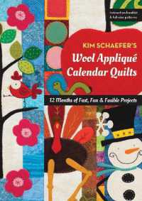 Kim Schaefer's Wool Appliqué Calendar Quilts : 12 Months of Fast, Fun & Fusible Projects