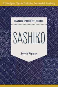 Sashiko Handy Pocket Guide : 27 Designs, Tips & Tricks for Successful Stitching