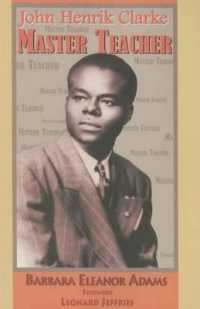 John Henrik Clarke-Master Teacher （Revised, Expanded）