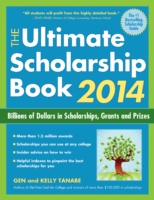 The Ultimate Scholarship Book 2014 : Billions of Dollars in Scholarships, Grants and Prizes (Ultimate Scholarship Book)