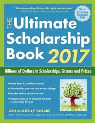 The Ultimate Scholarship Book 2017 : Billions of Dollars in Scholarships, Grants and Prizes (Ultimate Scholarship Book)