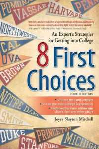 8 First Choices : An Expert's Strategies for Getting into College （4TH）