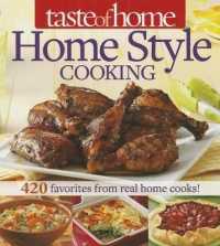 Taste of Home Home Style Cooking : 420 Favorites from Real Home Cooks!