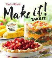 Taste of Home Make It Take It Cookbook : Up the Yum Factor at Everything from Potlucks to Backyard Barbeques (Taste of Home Entertaining & Potluck)