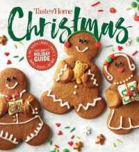 Taste of Home Christmas 2e : 350 Recipes, Crafts, & Ideas for Your Most Magical Holiday Yet! (Taste of Home Holidays)