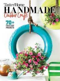 Taste of Home Handmade Outdoor Crafts : 70+ Fun & Easy Projects (Toh Handmade)