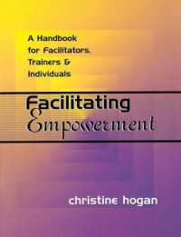 Facilitating Empowerment : A Handbook for Facilitators, Trainers and Individuals