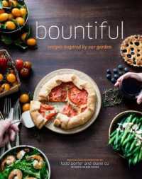 Bountiful : Recipes Inspired by Our Garden