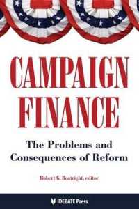 Campaign Finance : The Problems and Consequences of Reform