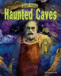 Haunted Caves (Scary Places) （Library Binding）
