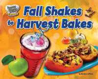 Fall Shakes to Harvest Bakes (Yummy Tummy Recipes: Seasons) （Library Binding）