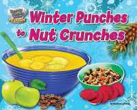 Winter Punches to Nut Crunches (Yummy Tummy Recipes: Seasons) （Library Binding）