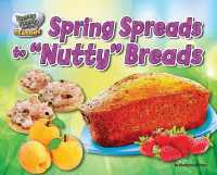 Spring Spreads to Nutty Breads (Yummy Tummy Recipes: Seasons) （Library Binding）