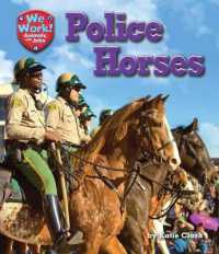 Police Horses (We Work! Animals with Jobs) （Library Binding）