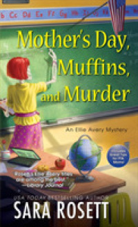 Mother's Day, Muffins, and Murder (Ellie Avery Mystery) （Reissue）