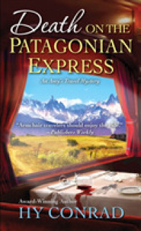 Death on the Patagonian Express (Amy's Travel Mysteries) （Reprint）