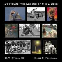 DOGTOWN-THE LEGEND OF THE Z-BOYS 洋書 DogTown – The Legend of the Z-Boys Book (by Glen E. Friedman
