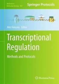 Transcriptional Regulation : Methods and Protocols (Methods in Molecular Biology) 〈Vol. 809〉