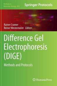 Difference Gel Electrophoresis (DIGE) : Methods and Protocols (Methods in Molecular Biology) 〈Vol. 854〉