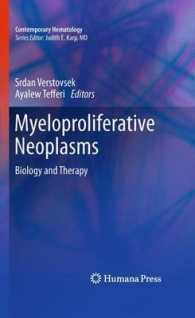 Myeloproliferative Neoplasms : Biology and Therapy (Contemporary Hematology) （2011）