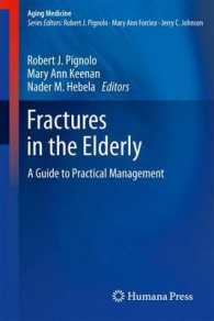 Fractures in the Elderly : A Guide to Practical Management (Aging Medicine) （2011）
