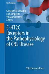 5-HT2C Receptors in the Pathophysiology of CNS Disease (The Receptors) （2011）