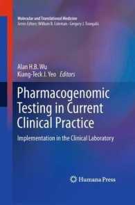 Pharmacogenomic Testing in Current Clinical Practice : Implementation in the Clinical Laboratory (Molecular and Translational Medicine) （2011）