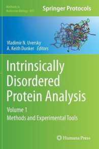 Intrinsically Disordered Protein Analysis : Vol. 1, Methods and Experimental Tools (Methods in Molecular Biology) 〈Vol. 895〉