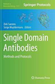Single Domain Antibodies : Methods and Protocols (Methods in Molecular Biology) 〈Vol. 911〉