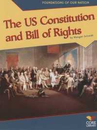 The US Constitution and Bill of Rights