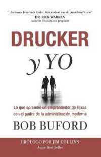 DRUCKER Y YO : Lo que aprendi? un emprendedor de Texas con el padre de la administraci?n moderna