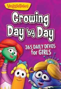 Growing Day by Day : 365 Daily Devos for Girls (Veggietales)