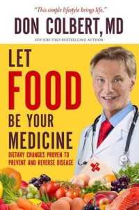 Let Food Be Your Medicine : Dietary Changes Proven to Prevent or Reverse Disease