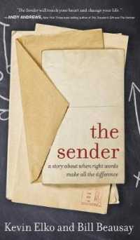 The Sender : A Story about When Right Words Make All the Difference