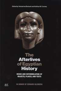 The Afterlives of Egyptian History : Reuse and Reformulation of Objects, Places, and Texts