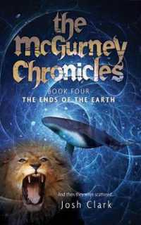 The Ends of the Earth (Mcgurney Chronicles)