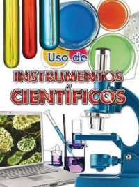 USO de Instrumentos Científicos : Using Scientific Tools (Let's Explore Science)