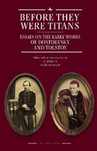 Before They Were Titans : Essays on the Early Works of Dostoevsky and Tolstoy (Ars Rossica)