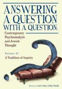 Answering a Question with a Question : Contemporary Psychoanalysis and Jewish Thought (Vol. II). a Tradition of Inquiry (Psychoanalysis and Jewish Life)