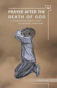 Prayer after the Death of God : A Phenomenological Study of Hebrew Literature (Emunot: Jewish Philosophy and Kabbalah)