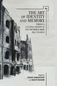The Art of Identity and Memory : Toward a Cultural History of the Two World Wars in Lithuania (Lithuanian Studies without Borders)
