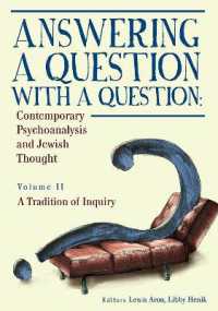 Answering a Question with a Question : Contemporary Psychoanalysis and Jewish Thought (Vol. II). a Tradition of Inquiry (Psychoanalysis and Jewish Life)