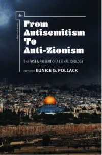 From Antisemitism to Anti-Zionism : The Past & Present of a Lethal Ideology (Antisemitism in America)