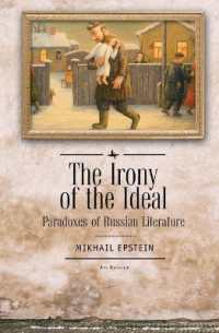 The Irony of the Ideal : Paradoxes of Russian Literature (Ars Rossica)