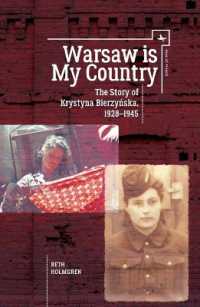 Warsaw is My Country : The Story of Krystyna Bierzynska, 1928-1945 (Jews of Poland)