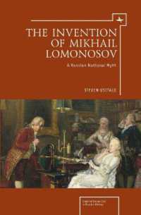The Invention of Mikhail Lomonosov : A Russian National Myth (Imperial Russia)