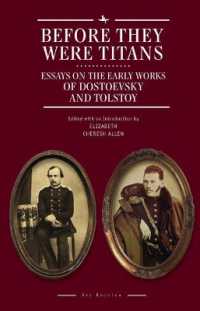 Before They Were Titans : Essays on the Early Works of Dostoevsky and Tolstoy (Ars Rossica)