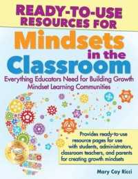 Ready-to-use Resources for Mindsets in the Classroom : Everything Educators Need for Building Growth Mindset Learning Communities -- Paperback / softb